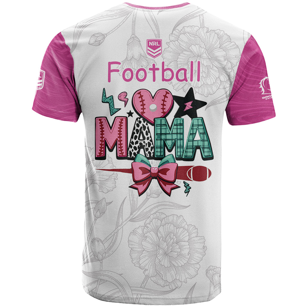 Custom request - Mama Broncos - 23/10/25 - T Shirt - LT9