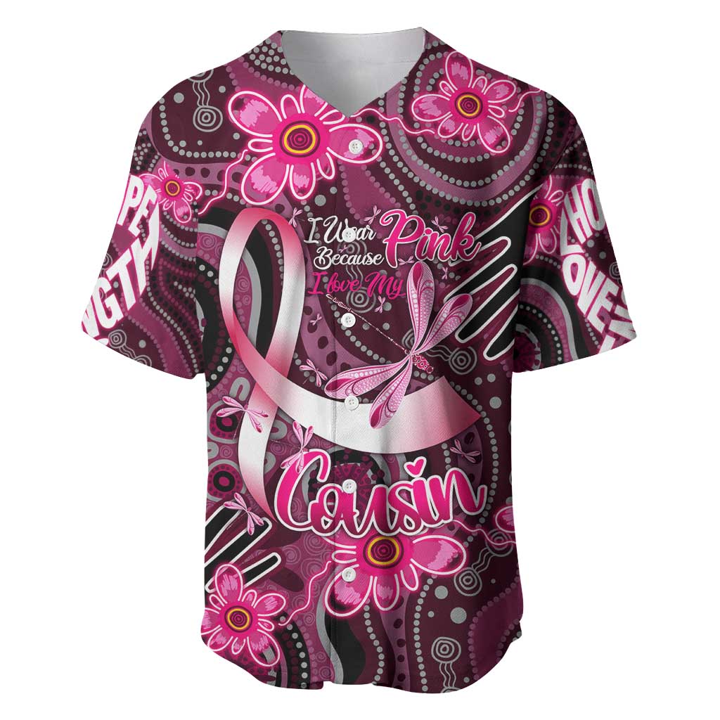 Breast Cancer Australian Aboriginal Baseball Jersey I Wear Pink Because I Love My Cousin