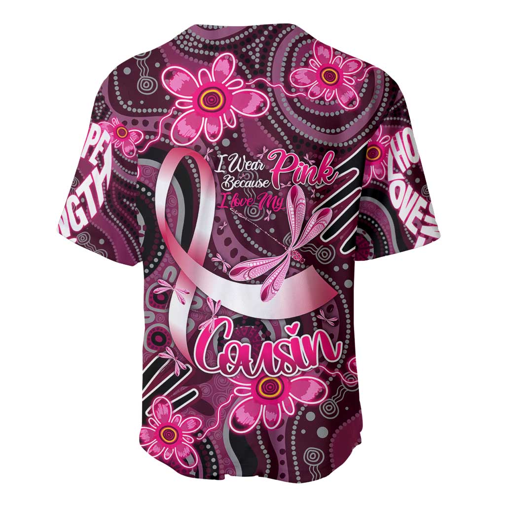 Breast Cancer Australian Aboriginal Baseball Jersey I Wear Pink Because I Love My Cousin