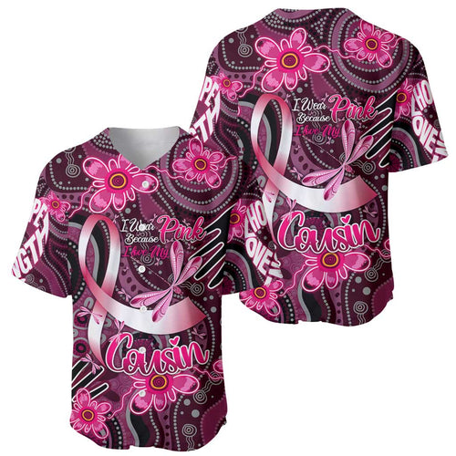Breast Cancer Australian Aboriginal Baseball Jersey I Wear Pink Because I Love My Cousin