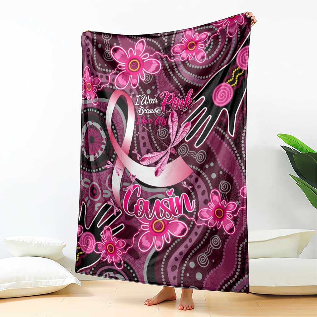 Breast Cancer Australian Aboriginal Blanket I Wear Pink Because I Love My Cousin