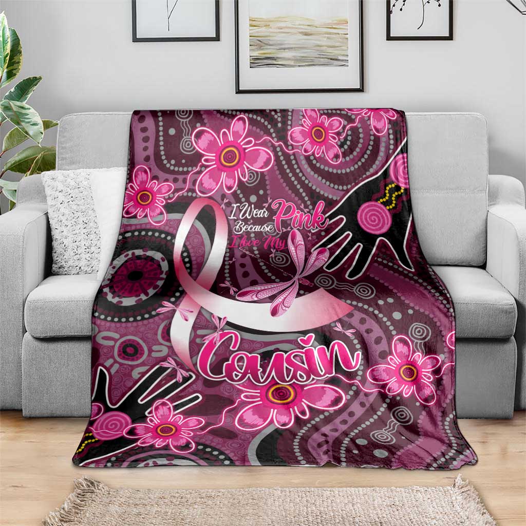 Breast Cancer Australian Aboriginal Blanket I Wear Pink Because I Love My Cousin