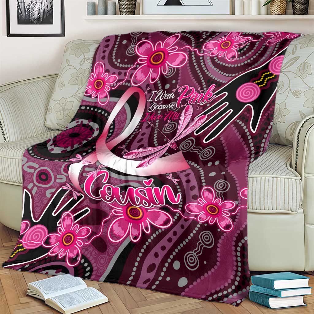 Breast Cancer Australian Aboriginal Blanket I Wear Pink Because I Love My Cousin