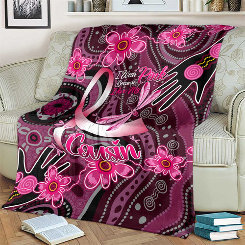 Breast Cancer Australian Aboriginal Blanket I Wear Pink Because I Love My Cousin