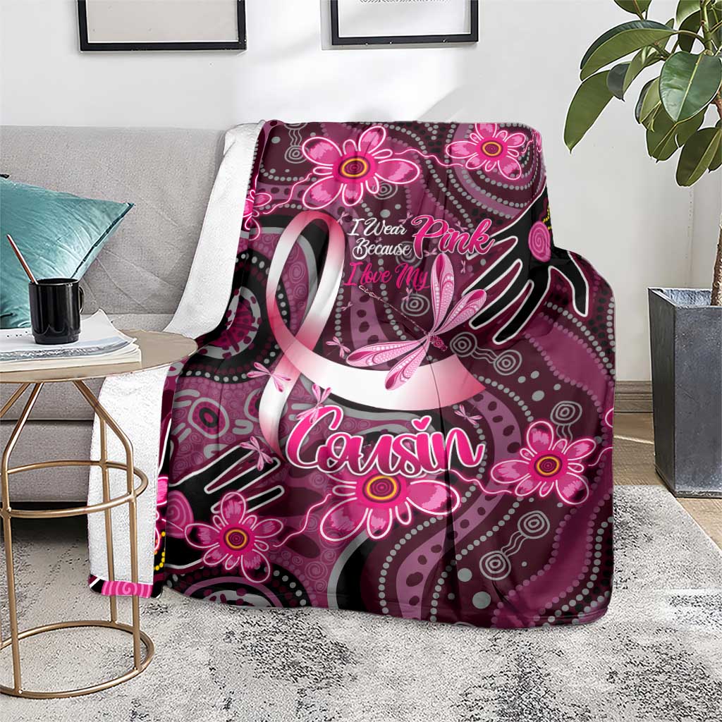 Breast Cancer Australian Aboriginal Blanket I Wear Pink Because I Love My Cousin