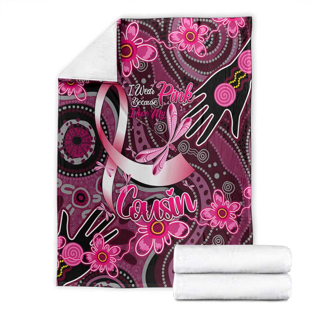Breast Cancer Australian Aboriginal Blanket I Wear Pink Because I Love My Cousin