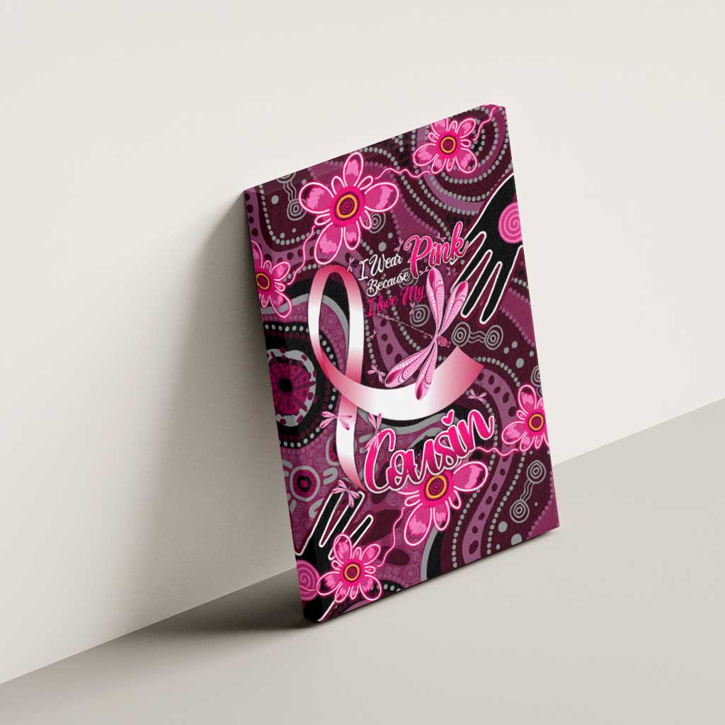Breast Cancer Australian Aboriginal Canvas Wall Art I Wear Pink Because I Love My Cousin