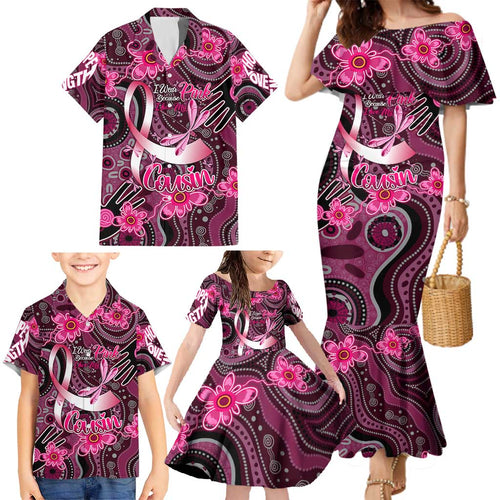 Breast Cancer Australian Aboriginal Family Matching Mermaid Dress and Hawaiian Shirt I Wear Pink Because I Love My Cousin