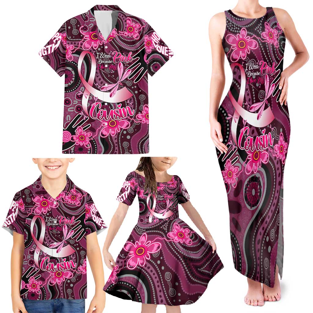 Breast Cancer Australian Aboriginal Family Matching Tank Maxi Dress and Hawaiian Shirt I Wear Pink Because I Love My Cousin
