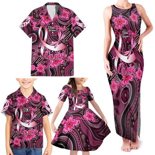 Breast Cancer Australian Aboriginal Family Matching Tank Maxi Dress and Hawaiian Shirt I Wear Pink Because I Love My Cousin