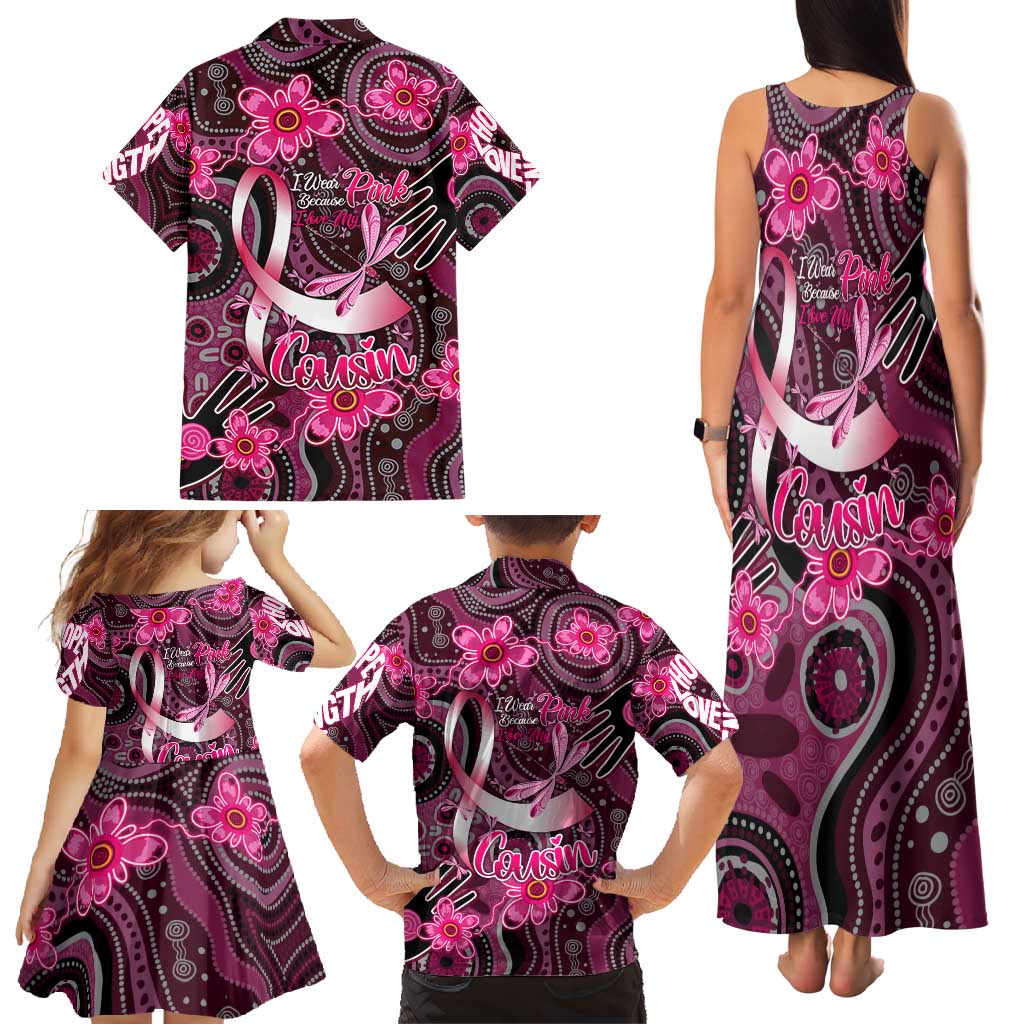 Breast Cancer Australian Aboriginal Family Matching Tank Maxi Dress and Hawaiian Shirt I Wear Pink Because I Love My Cousin