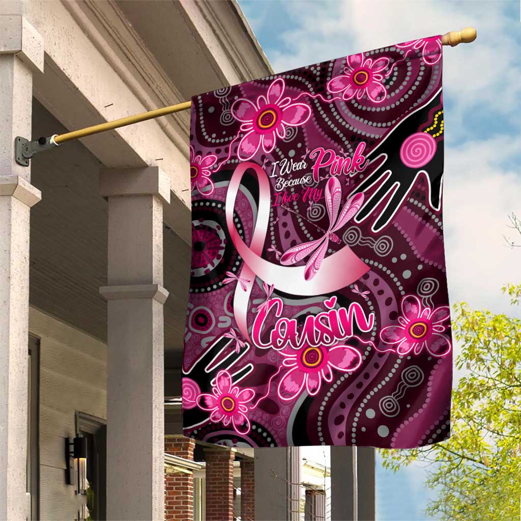 Breast Cancer Australian Aboriginal Garden Flag I Wear Pink Because I Love My Cousin