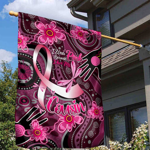 Breast Cancer Australian Aboriginal Garden Flag I Wear Pink Because I Love My Cousin