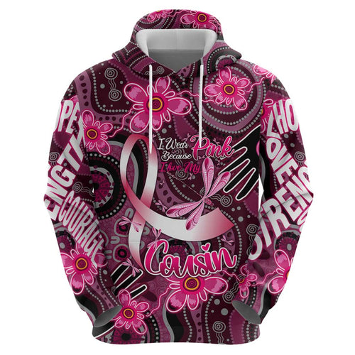Breast Cancer Australian Aboriginal Hoodie I Wear Pink Because I Love My Cousin