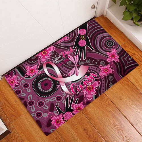 Breast Cancer Australian Aboriginal Rubber Doormat I Wear Pink Because I Love My Cousin