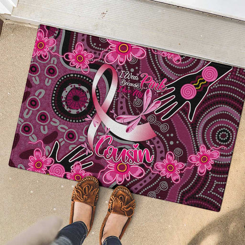 Breast Cancer Australian Aboriginal Rubber Doormat I Wear Pink Because I Love My Cousin
