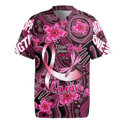 Breast Cancer Australian Aboriginal Rugby Jersey I Wear Pink Because I Love My Cousin