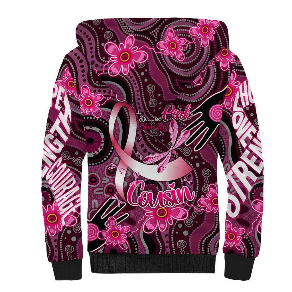 Breast Cancer Australian Aboriginal Sherpa Hoodie I Wear Pink Because I Love My Cousin