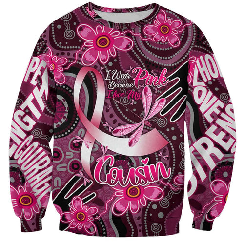 Breast Cancer Australian Aboriginal Sweatshirt I Wear Pink Because I Love My Cousin