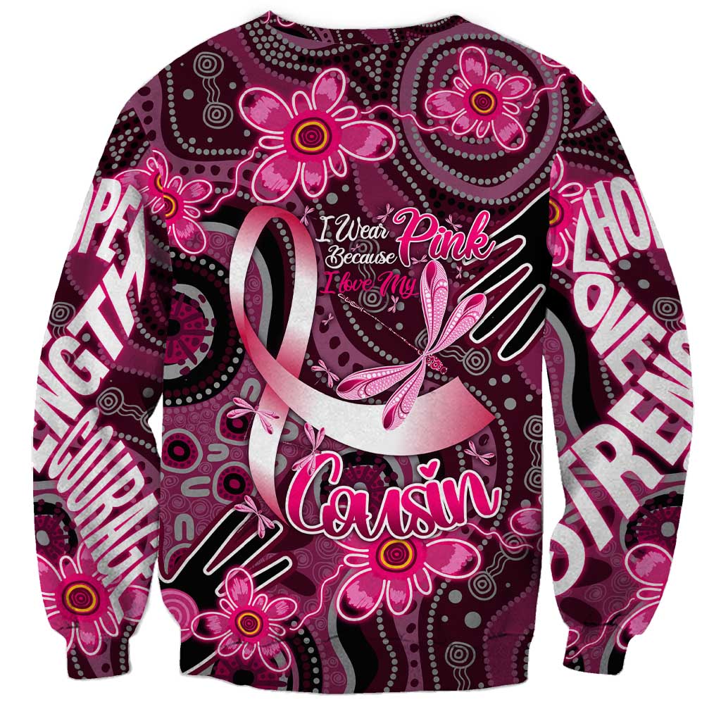 Breast Cancer Australian Aboriginal Sweatshirt I Wear Pink Because I Love My Cousin
