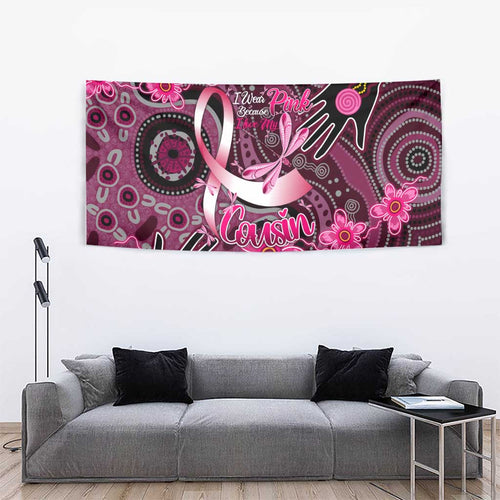 Breast Cancer Australian Aboriginal Tapestry I Wear Pink Because I Love My Cousin
