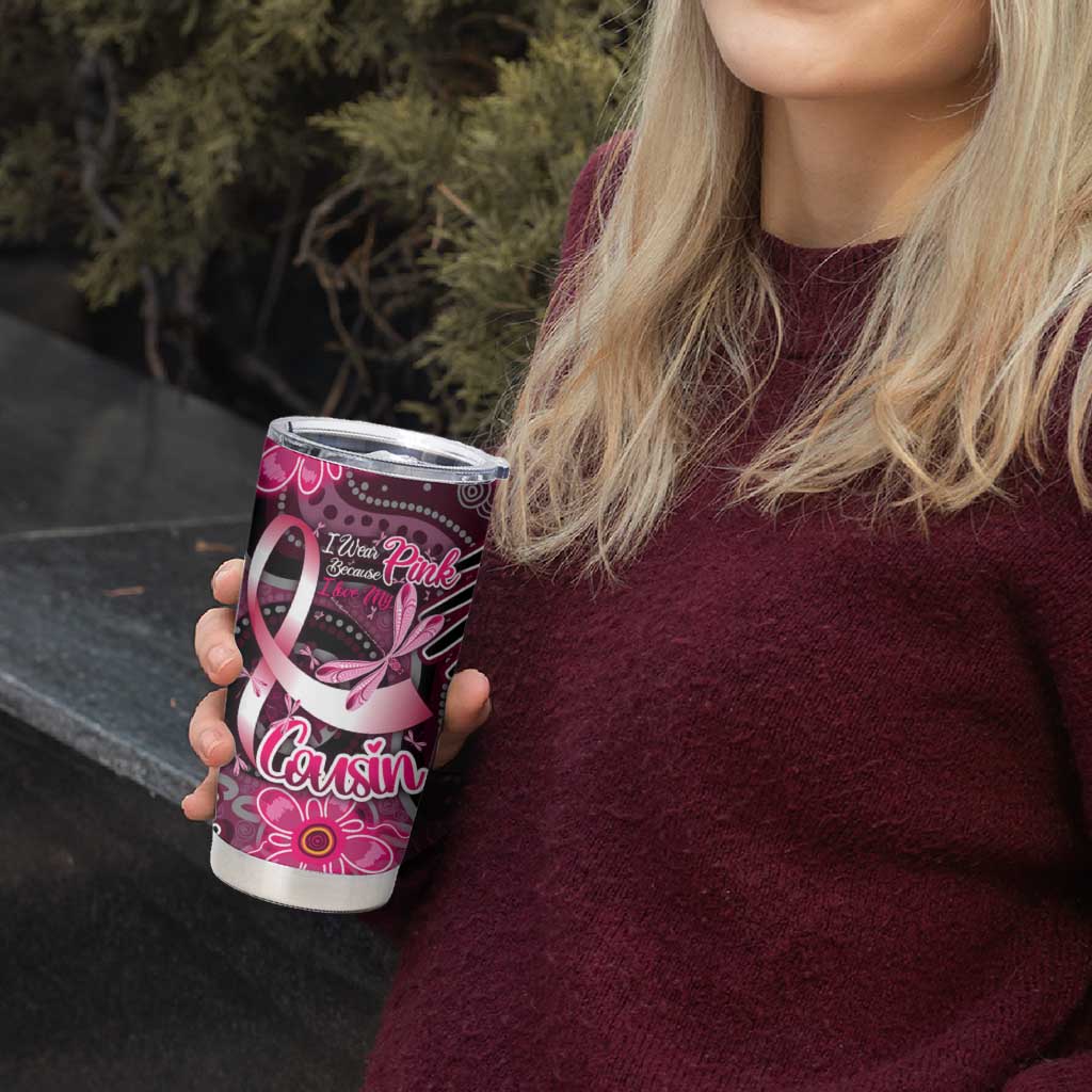 Breast Cancer Australian Aboriginal Tumbler Cup I Wear Pink Because I Love My Cousin