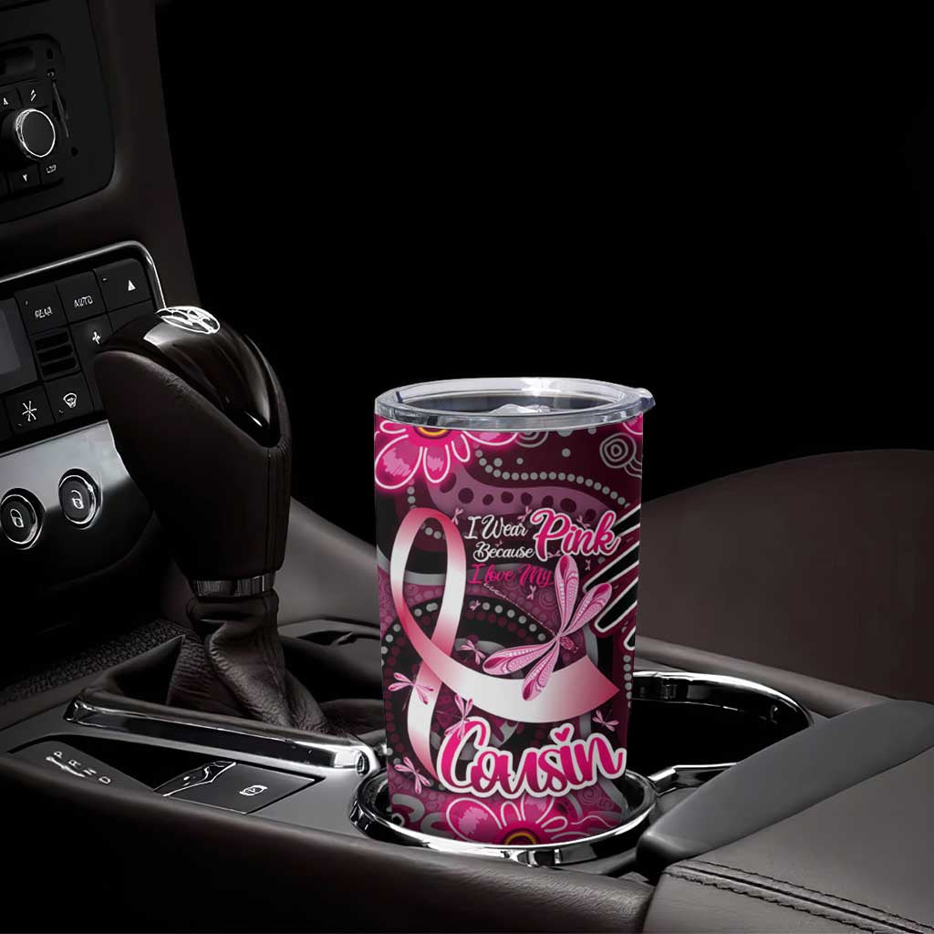 Breast Cancer Australian Aboriginal Tumbler Cup I Wear Pink Because I Love My Cousin