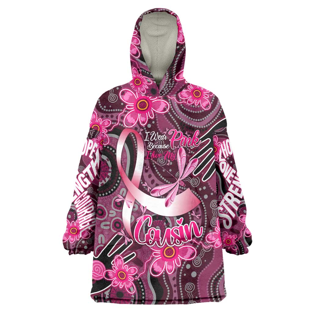 Breast Cancer Australian Aboriginal Wearable Blanket Hoodie I Wear Pink Because I Love My Cousin