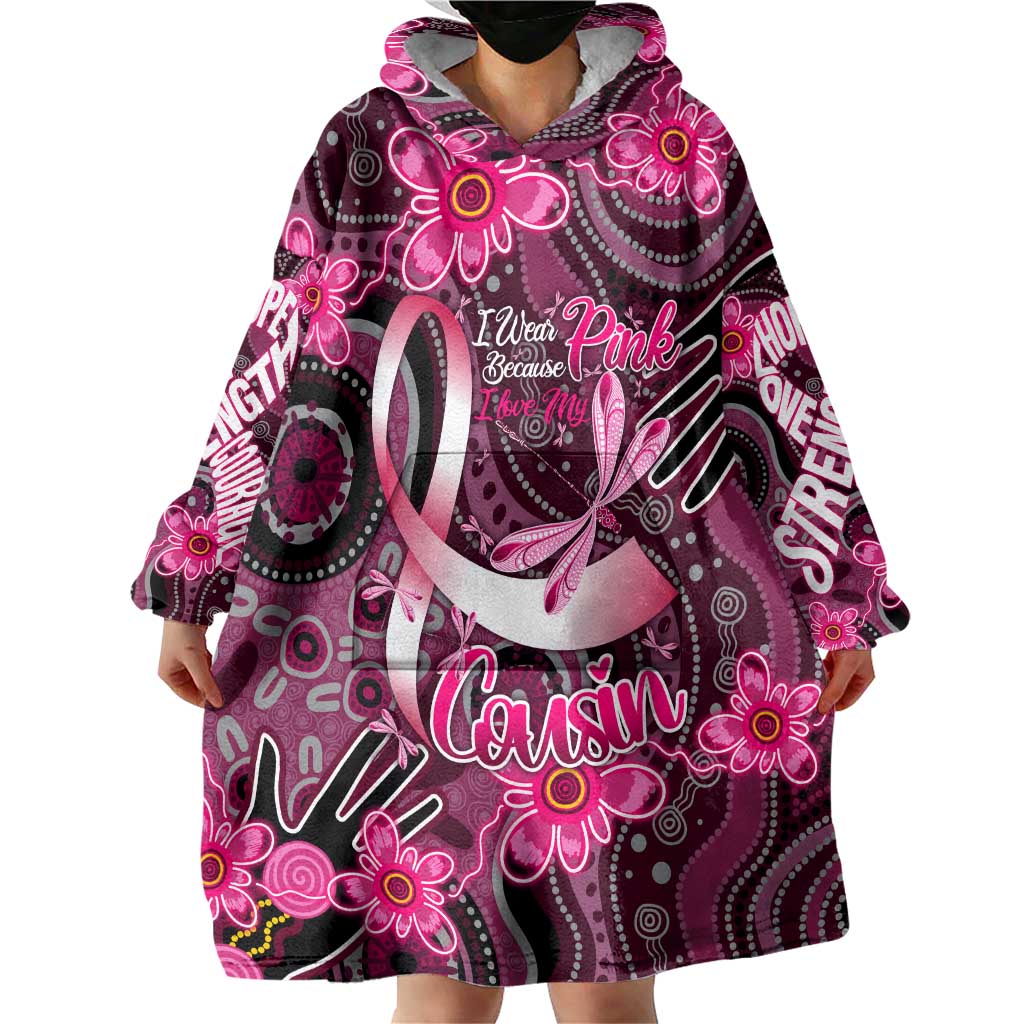 Breast Cancer Australian Aboriginal Wearable Blanket Hoodie I Wear Pink Because I Love My Cousin