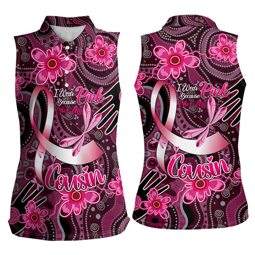 Breast Cancer Australian Aboriginal Women Sleeveless Polo Shirt I Wear Pink Because I Love My Cousin
