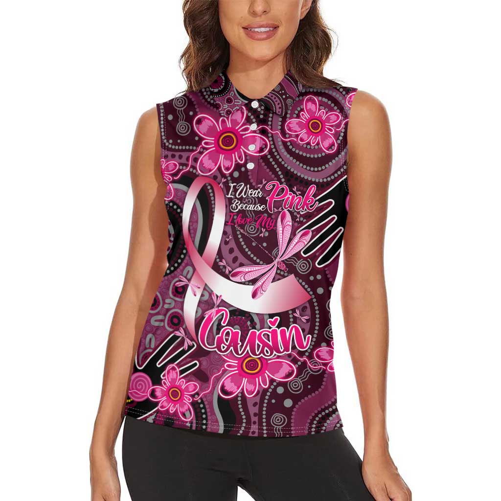 Breast Cancer Australian Aboriginal Women Sleeveless Polo Shirt I Wear Pink Because I Love My Cousin