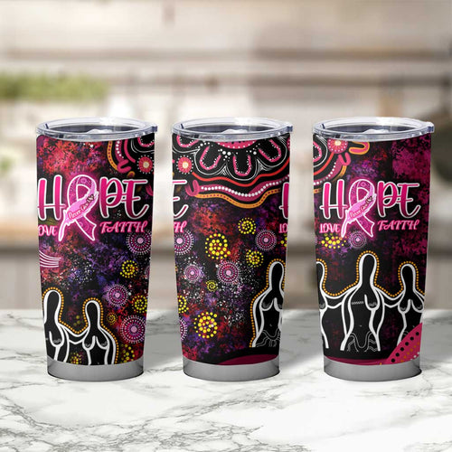 Breast Cancer Aboriginal Tumbler Cup Australian Indigenous Never Give Up - Faith Hope Love