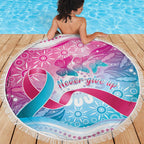 Australia Hereditary Cancer Awareness Beach Blanket Never Give Up