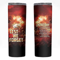 Honouring The ANZAC Spirit Skinny Tumbler Gallipoli Lest We Forget