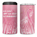 Breast Cancer Awareness Maori 4 in 1 Can Cooler Tumbler Kia Kaha Kia Maia Kia Manawanui - Aussie Hoodie