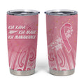 Breast Cancer Awareness Maori Tumbler Cup Kia Kaha Kia Maia Kia Manawanui - Aussie Hoodie