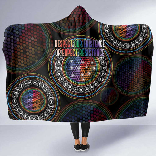 Australia Indigenous Hooded Blanket First Nation LGBT - Respect Our Existence - Aussie Hoodie