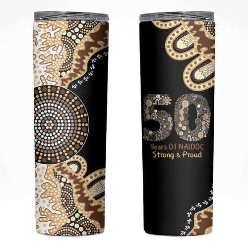 50 Years Of NAIDOC Skinny Tumbler Strong and Proud Aboriginal Dot Painting No2