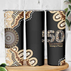50 Years Of NAIDOC Skinny Tumbler Strong and Proud Aboriginal Dot Painting No2