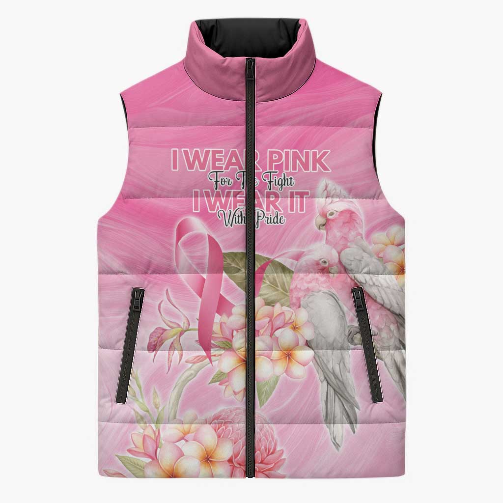 Personalised I Wear Pink For The Fight Sleeveless Puffer Jacket Australian Breast Cancer Spirit - Aussie Hoodie
