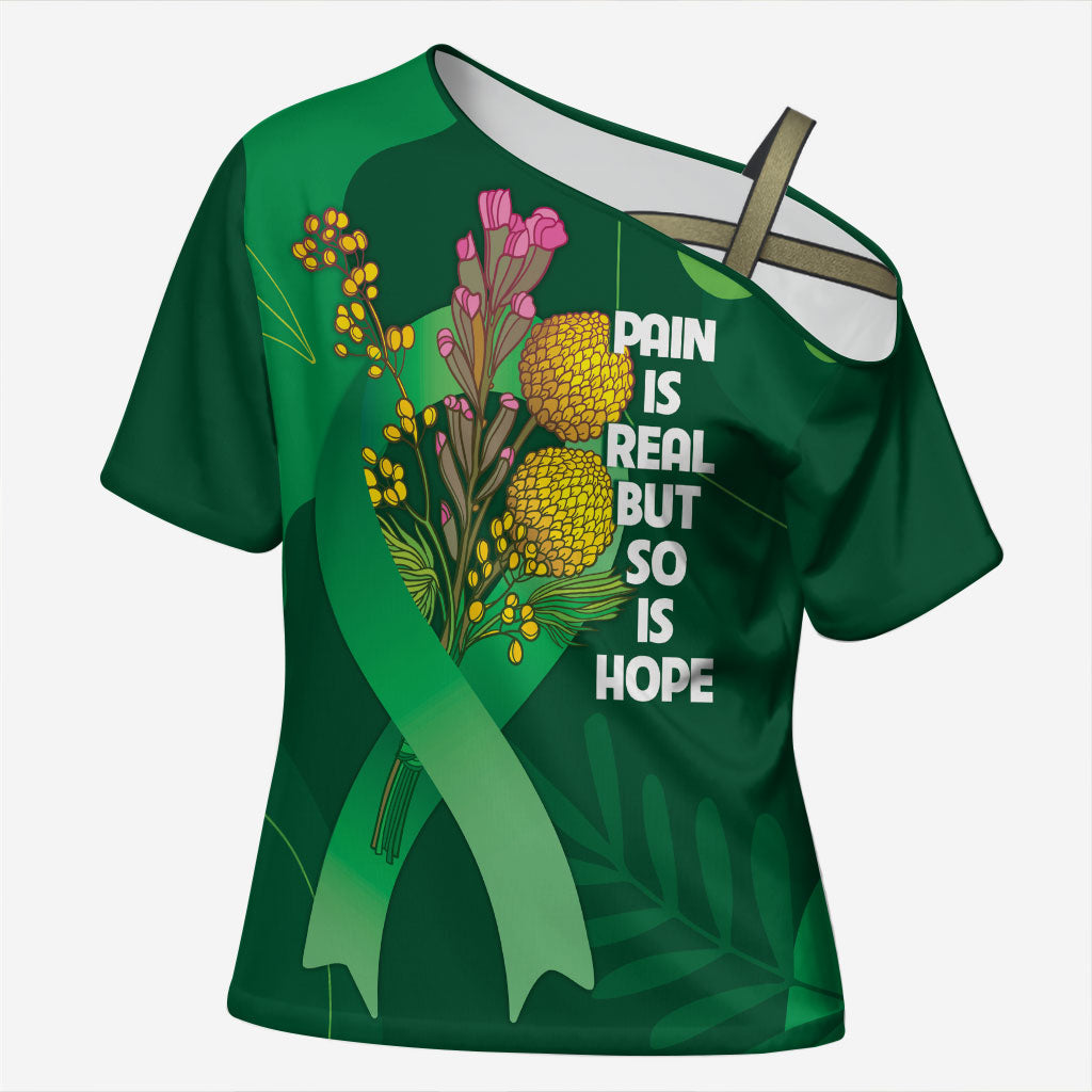 Mental Health Awareness Personalised Cross Shoulder Shirt Pain Real But So Is Hope