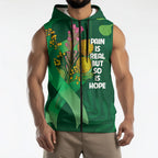 Mental Health Awareness Personalised Sleeveless Zip Hoodie Pain Real But So Is Hope