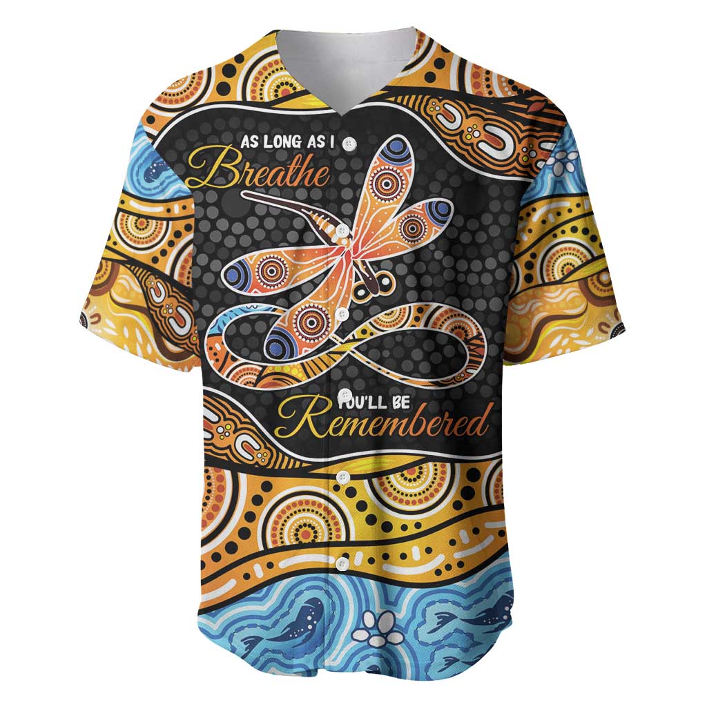 Aboriginal Dragonfly Baseball Jersey As Long As I Breathe You'll Be Remembered
