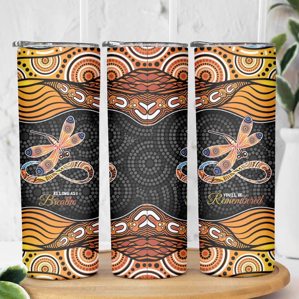 Aboriginal Dragonfly Skinny Tumbler As Long As I Breathe You'll Be Remembered