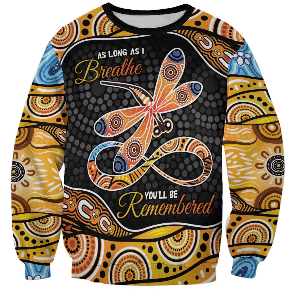 Aboriginal Dragonfly Sweatshirt As Long As I Breathe You'll Be Remembered