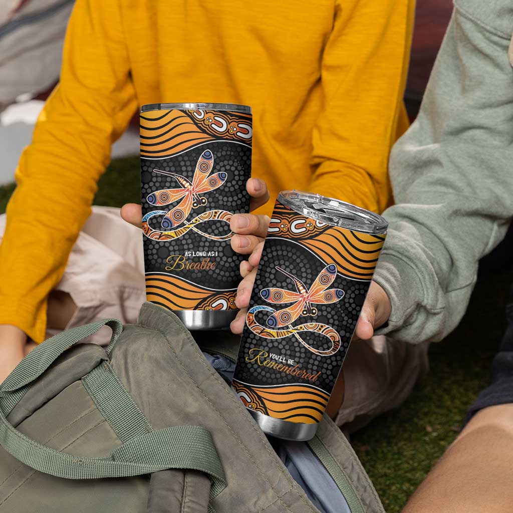 Aboriginal Dragonfly Tumbler Cup As Long As I Breathe You'll Be Remembered