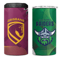 Broncos and Raiders Rugby 4 in 1 Can Cooler Tumbler Dynamic Version