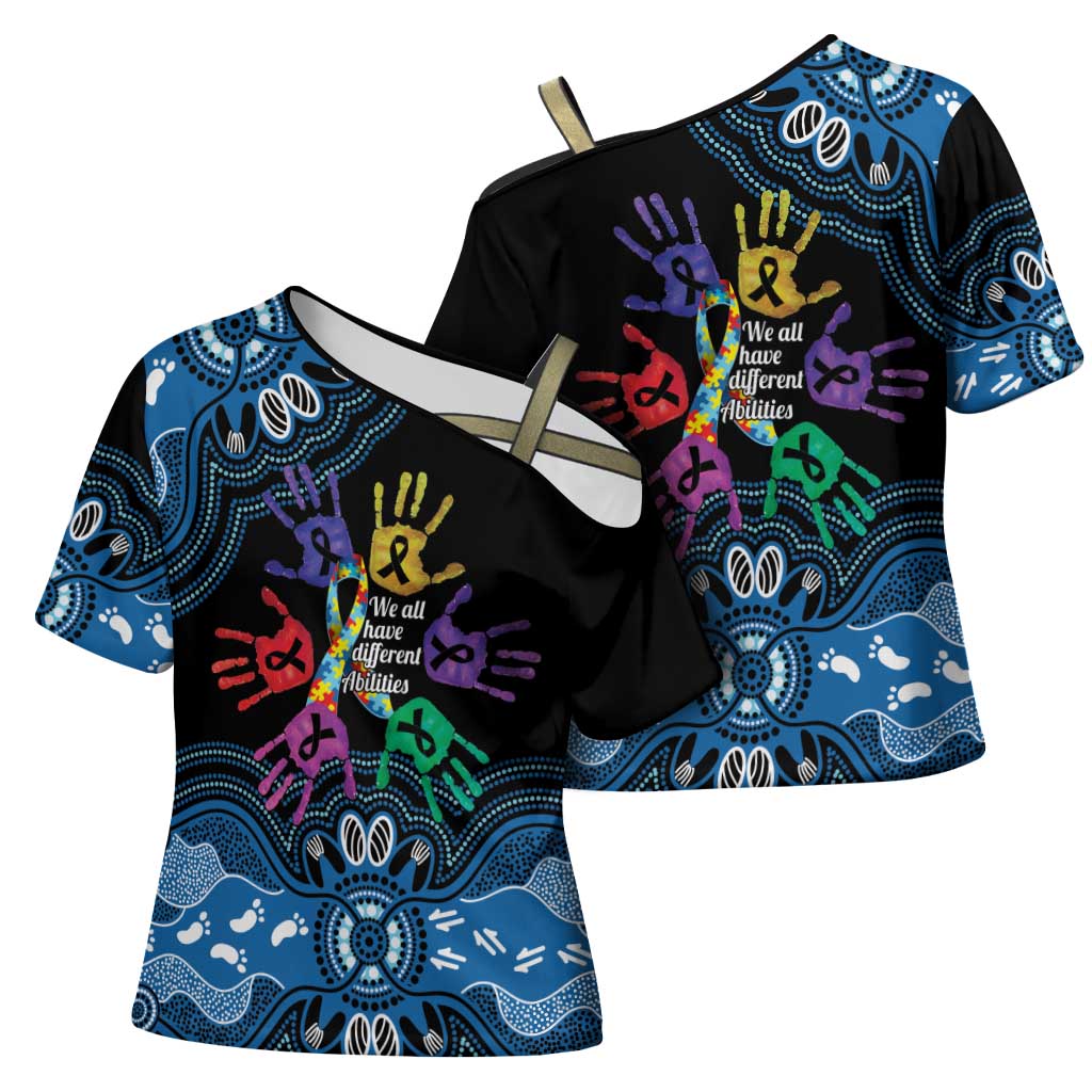 Autism Awareness Australia Indigenous Cross Shoulder Shirt We All Have Different Abilities