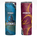 Broncos And Titans Rugby 2024 Skinny Tumbler Dynamic Style