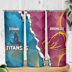 Broncos And Titans Rugby 2024 Skinny Tumbler Dynamic Style